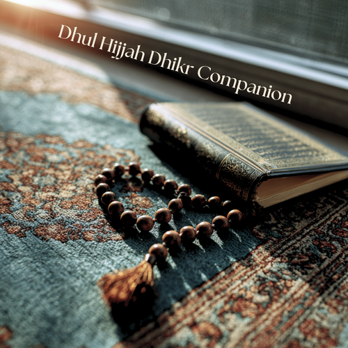 Prayer beads and a Qur’an resting on a patterned prayer rug beside warm sunlight, with the title ‘Dhul Hijjah Dhikr Companion’ displayed in elegant serif typography.